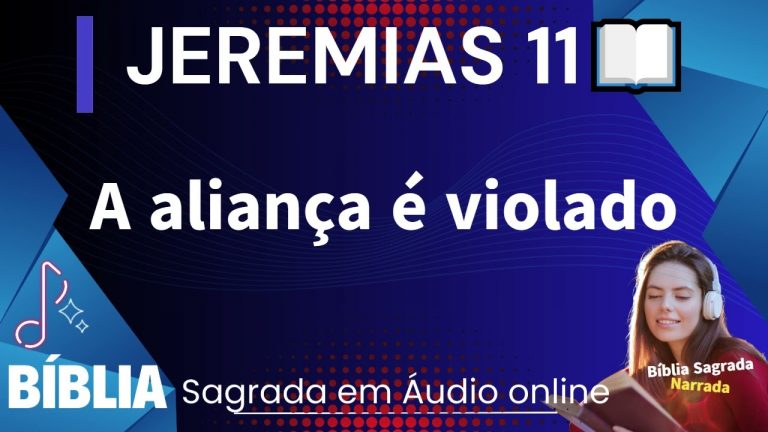 JEREMIAS CAPITULO 11 – A aliança é violado Biblia Sagrada em Audio online