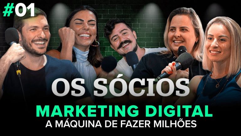 Marketing Digital – A MÁQUINA DE FAZER MILHÕES | Os Sócios Podcast #1