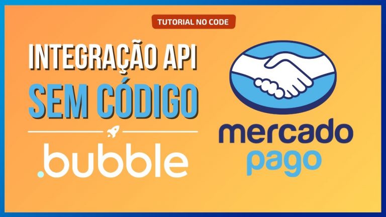 MercadoPago API & Bubble – Integração com Plugin Gratuito