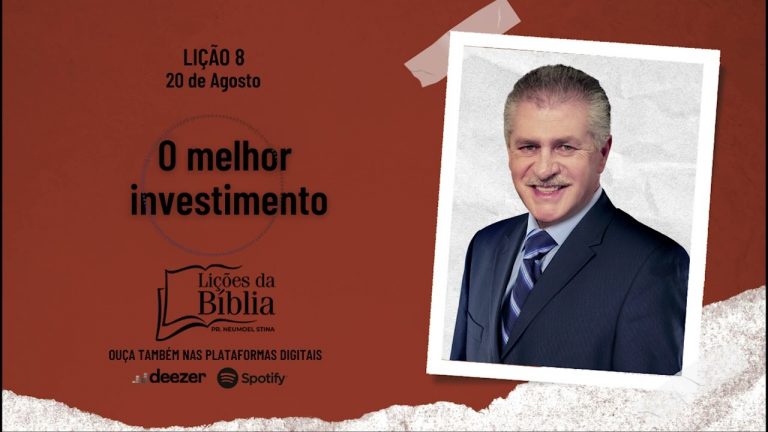 O melhor investimento – Terça, 20 de Agosto| Lições da Bíblia com Pr Stina