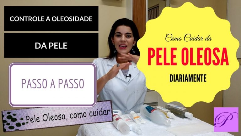 Pele Oleosa como cuidar diariamente. Passo a passo e dicas de como reduzir a Oleosidade da Pele.