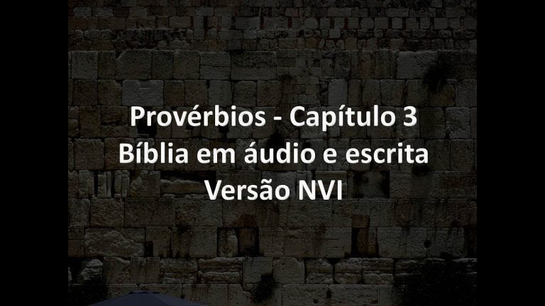 Provérbios Capítulo 3   Bíblia em áudio e escrita   Versão NVI