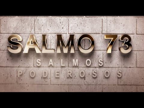 SALMO 73 DE LA BÍBLIA CATÓLICA – INQUIETUDES DEL HOMBRE ANTE EL PROGRESO MATERIAL