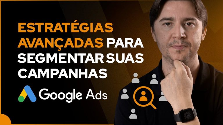 SUPER SEGMENTAR CAMPANHA NO GOOGLE ADS OU COMEÇAR COM PÚBLICO AMPLO: QUAL O MELHOR? [NÍVEL AVANÇADO]