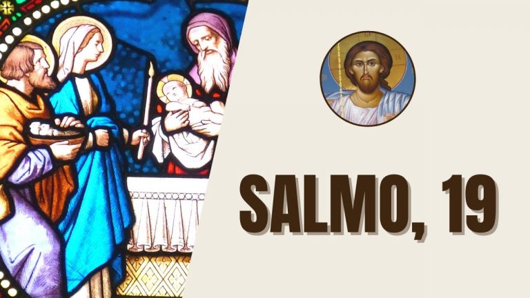 Salmo, 19 – “Que o Senhor te escute no dia da provação, e te proteja o nome do Deus de Jacó.”