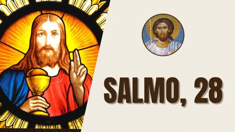 Salmo, 28 – “Tributai ao Senhor, ó filhos de Deus, tributai ao Senhor glória e poder!”