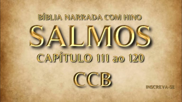 Salmos 111 ao 120 – Biblia Online CCB  Narrada