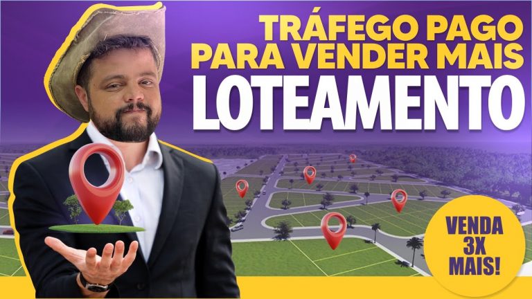 Tráfego Pago para Construtoras – Como vender mais Loteamento com tráfego PAGO (Captação de Leads)