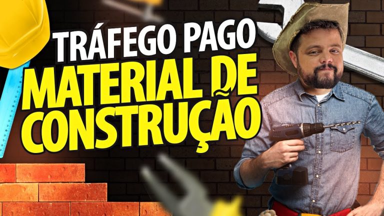 Tráfego Pago para Loja de Material de Construção – Tutorial Completo. Aprenda AGORA e venda MAIS.