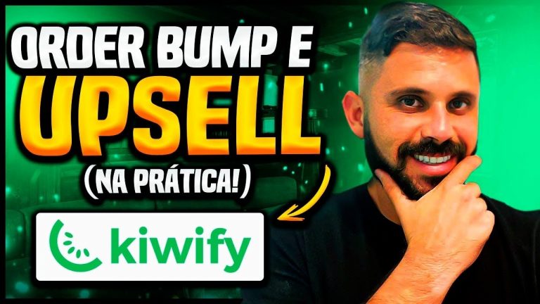 Upsell e Order Bump o que é? Como configurar na Kiwify (Passo a Passo)