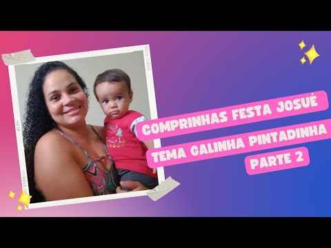 comprinhas festa do Josué 1 ano, tema #galinhapintadinha parte 2