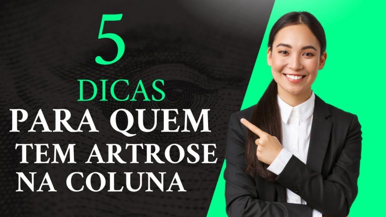 5 dicas para quem tem artrose na coluna – Espondiloartrose 🟢