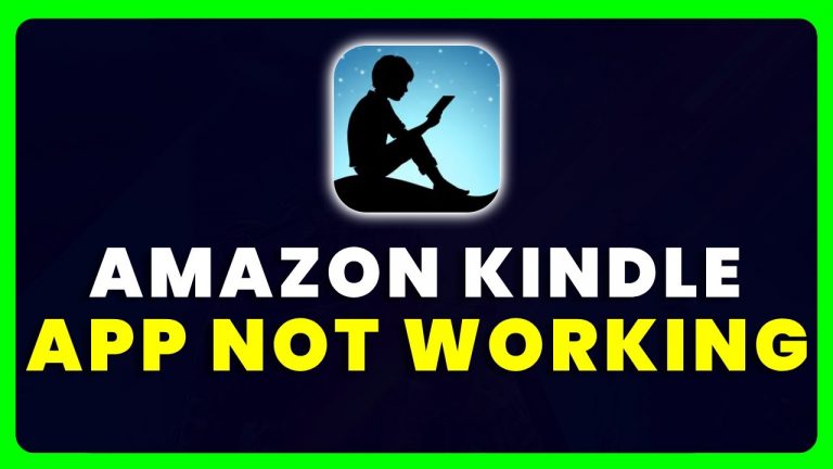 Amazon Kindle App Not Working: How to Fix Amazon Kindle App Not Working