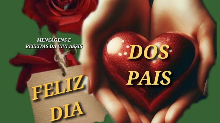 ❤ MENSAGEM PARA O DIA DOS PAIS/Homenagem Especial para Emocionar seu PAI❤FELIZ DIA DOS PAIS