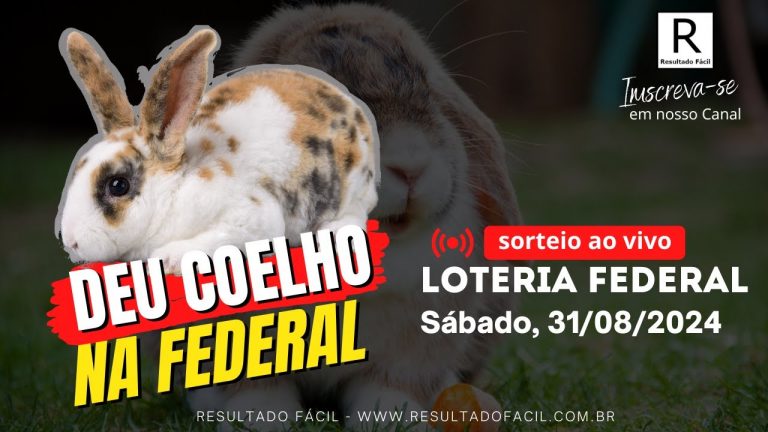 Federal ao vivo, Sábado, 31/08/2024 – Resultado Fácil!