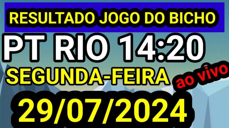 Resultado jogo do bicho PT ao vivo 14:20 hrs hoje ao vivo 29/07/2024- SEGUNDA FEIRA