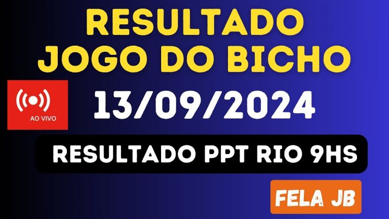 RESULTADO JOGO DO BICHO AO VIVO – PPT  9:20-  13/09/2024