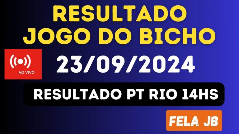 RESULTADO JOGO DO BICHO AO VIVO – PT RIO LOOK   14:20-  23/09/2024