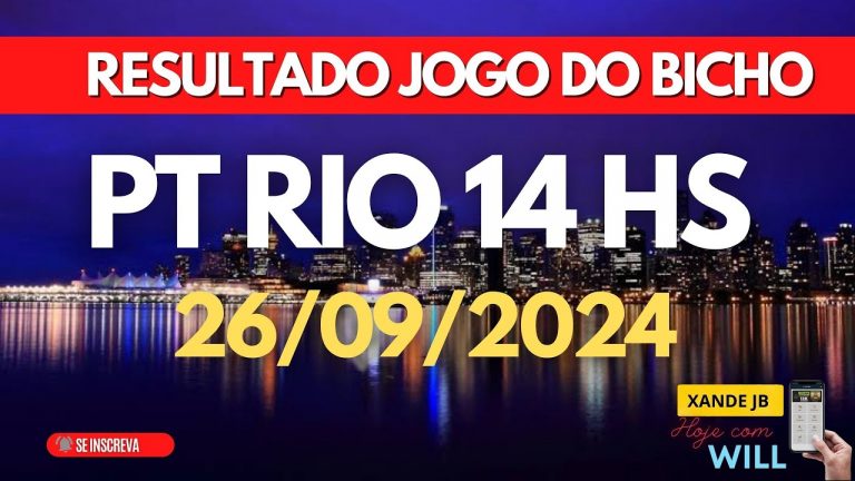 Resultado do jogo do bicho ao vivo PT RIO 14 HS dia 26/09/2024 – Quinta – Feira