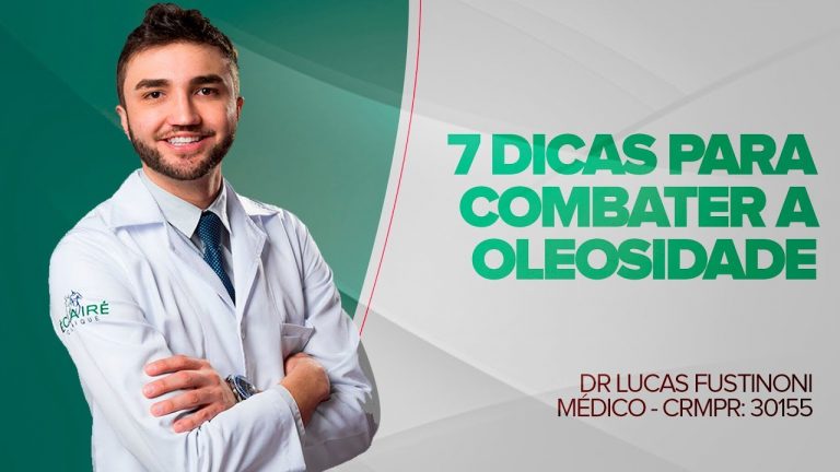 7 Dicas para Combater Pele Oleosa | Dr Lucas Fustinoni – Médico – CRMPR: 30155