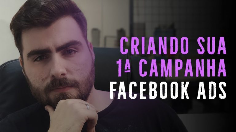 COMO CRIAR SUA PRIMEIRA CAMPANHA NO FACEBOOK ADS EM 2022