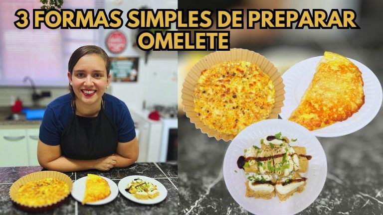 COMO FAZER OMELETE DE 3 FORMAS DIFERENTES: SIMPLES E FÁCIL