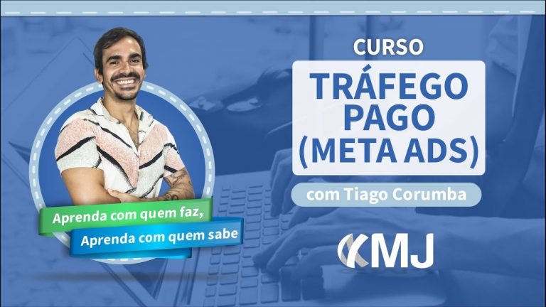 Curso Tráfego Pago (Meta Ads) com Tiago Corumba | 11ª edição | MJ Capacitações