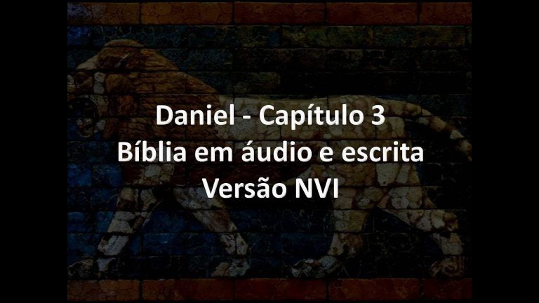 Daniel Capítulo 3   Bíblia em áudio e escrita   Versão NVI