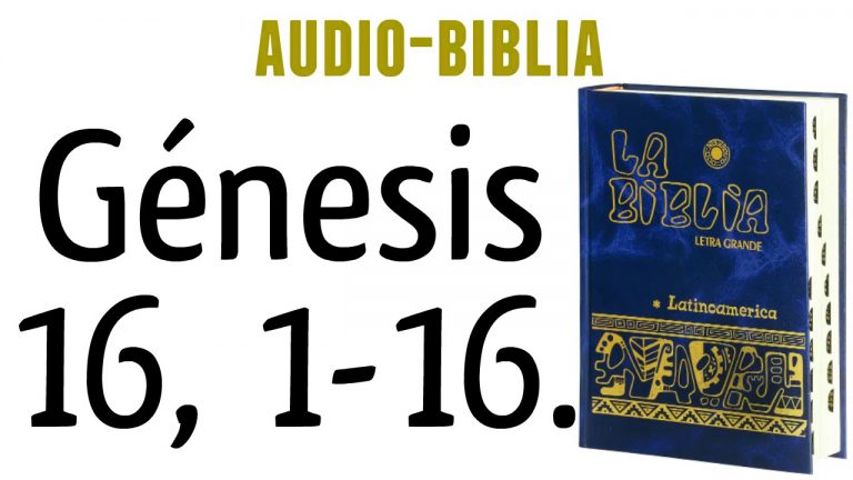 GÉNESIS 16, 1-16. [BIBLIA CATÓLICA]