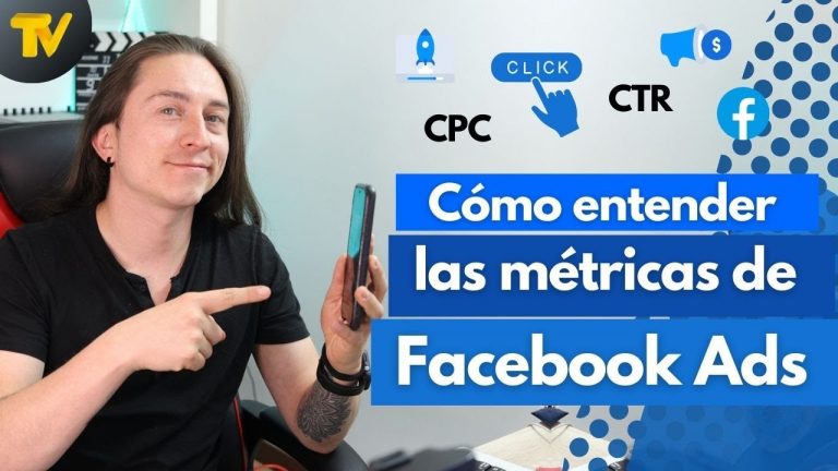 Métricas Facebook Ads  ¿ Cómo entender tus campañas ?