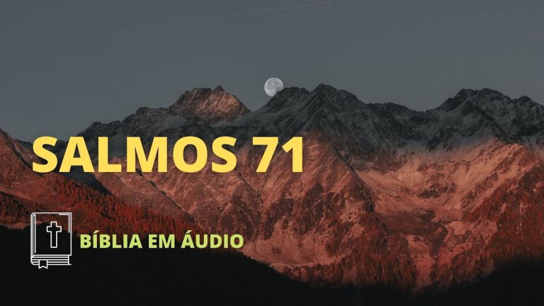 SALMOS 71 – BÍBLIA NVI – NOVA VERSÃO INTERNACIONAL – BÍBLIA EM ÁUDIO l VERSOS DA BÍBLIA