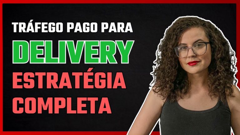 TRÁFEGO PAGO PARA DELIVERY 2024 ESTRATÉGIA COMPLETA