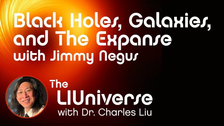 The LIUniverse: Black Holes, Galaxies, and The Expanse with Jimmy Negus