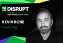 Kevin Rose on Digg, reinvention, and startup investing | TechCrunch Disrupt 2025