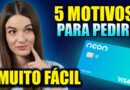 😊😍CARTÃO NEON  💥 5 MOTIVOS PRA PEDIR ESSE CARTÃO