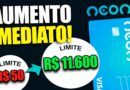 Aumentar Limite BANCO NEON de R$500 para R$11.600,00