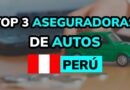 🥇 3 Mejores ASEGURADORAS DE AUTOS en PERÚ (2025)