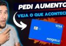 MAIS UM AUMENTO DE LIMITE NO CARTÃO MAGALU, OLHA SÓ ISSO