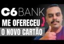 ENFIM CHEGOU MINHA VEZ! O C6 BANK ME OFERECEU UM NOVO CARTÃO DE CRÉDITO COM MAIS BENEFÍCIOS, VEJA.