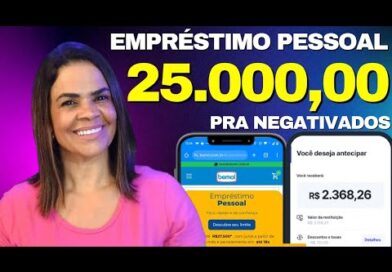EMPRÉSTIMO PESSOAL LIBERA ATÉ 25.000 ATÉ PRA NEGATIVADOS