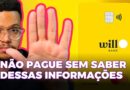 O QUE NÃO FAZER se você tem conta ou cartão de crédito do WILL BANK