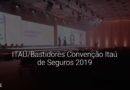 Bastidores Convenção Itaú de Seguros 2019