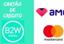 Novo Cartão de Crédito B2W AME DIGITAL Mastercard Chegando