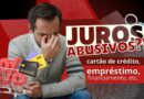 PROBLEMAS COM JUROS ABUSIVOS DE CARTÃO DE CRÉDITO, CHEQUE ESPECIAL, FINACIAMENTO, EMPRESTÍMOS?!