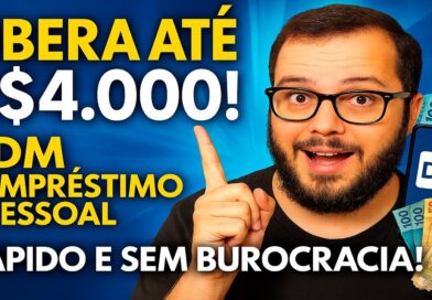 💰 DM Empréstimo Pessoal: Consegui até R$4.000 de Crédito SEM Complicação!